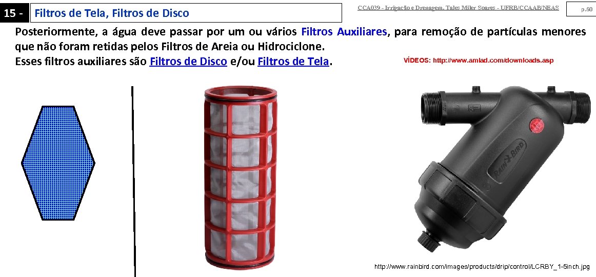 15 - Filtros de Tela, Filtros de Disco CCA 039 - Irrigação e Drenagem.