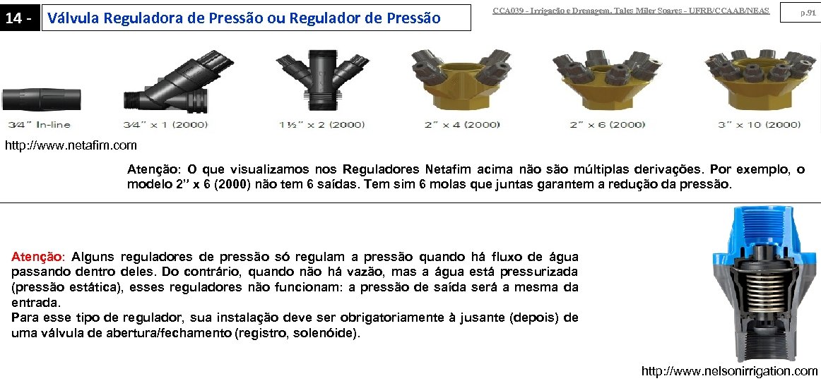 14 - Válvula Reguladora de Pressão ou Regulador de Pressão CCA 039 - Irrigação