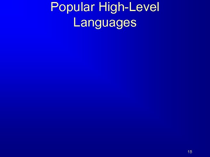 Popular High-Level Languages 15 