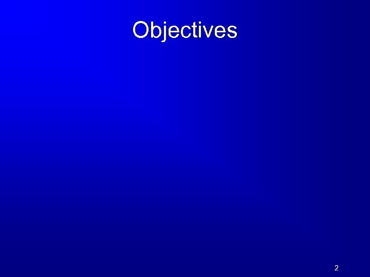 Objectives 2 