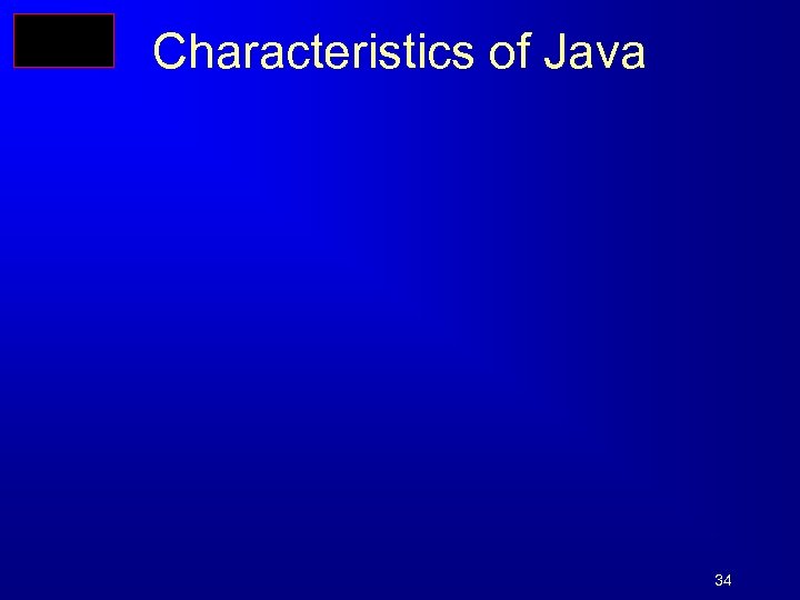 Characteristics of Java 34 