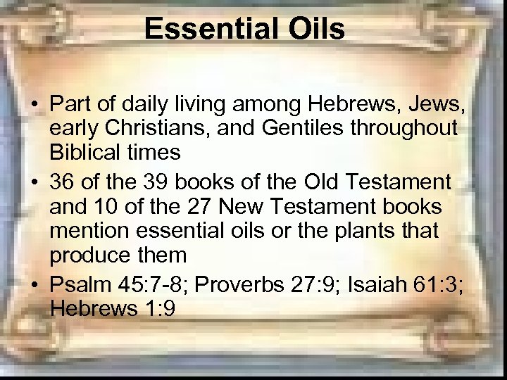 Essential Oils • Part of daily living among Hebrews, Jews, early Christians, and Gentiles