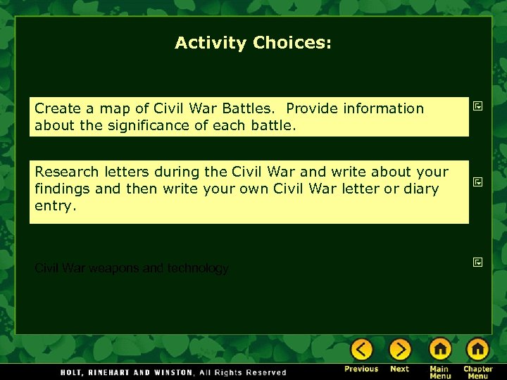 Activity Choices: Create a map of Civil War Battles. Provide information about the significance