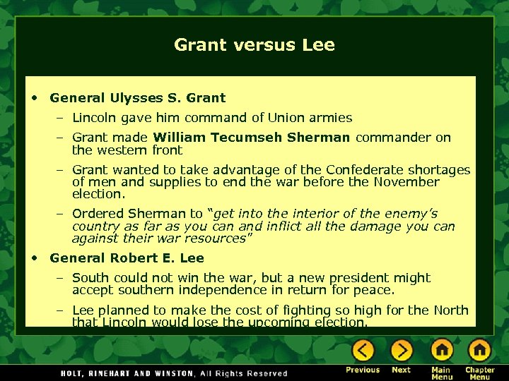 Grant versus Lee • General Ulysses S. Grant – Lincoln gave him command of
