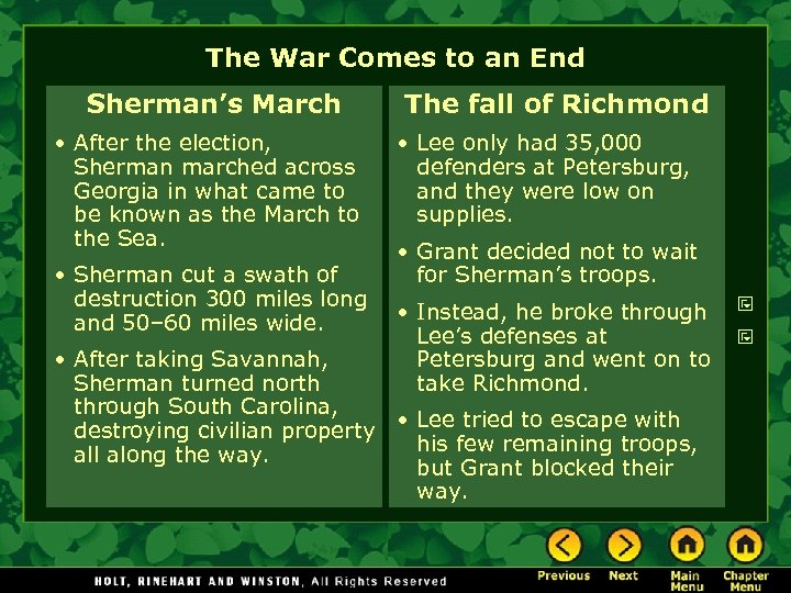 The War Comes to an End Sherman’s March • After the election, Sherman marched
