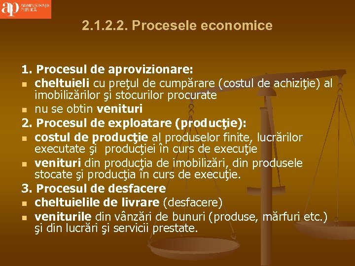 2. 1. 2. 2. Procesele economice 1. Procesul de aprovizionare: n cheltuieli cu preţul