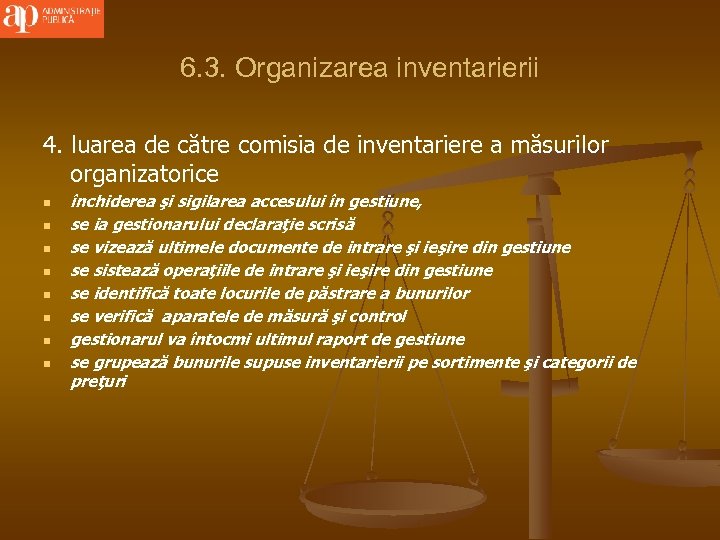 6. 3. Organizarea inventarierii 4. luarea de către comisia de inventariere a măsurilor organizatorice