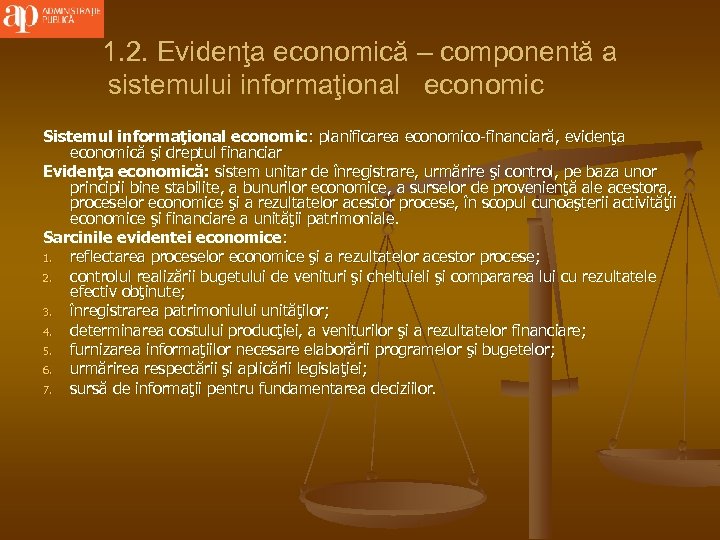 1. 2. Evidenţa economică – componentă a sistemului informaţional economic Sistemul informaţional economic: planificarea