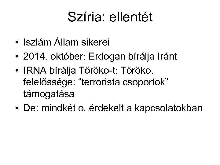 Szíria: ellentét • Iszlám Állam sikerei • 2014. október: Erdogan bírálja Iránt • IRNA