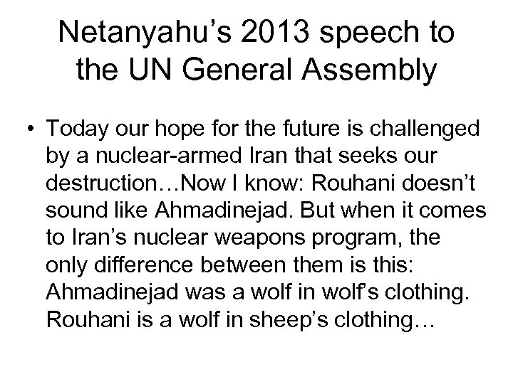 Netanyahu’s 2013 speech to the UN General Assembly • Today our hope for the