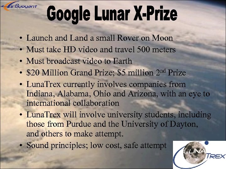  • • • Launch and Land a small Rover on Moon Must take