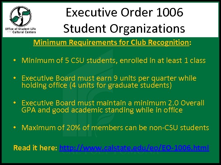 Executive Order 1006 Student Organizations Minimum Requirements for Club Recognition: • Minimum of 5