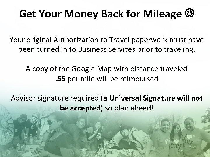 Get Your Money Back for Mileage Your original Authorization to Travel paperwork must have