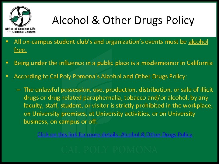 Alcohol & Other Drugs Policy • All on-campus student club’s and organization’s events must