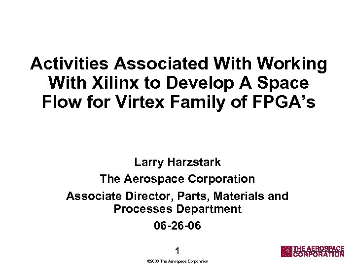 Activities Associated With Working With Xilinx to Develop A Space Flow for Virtex Family