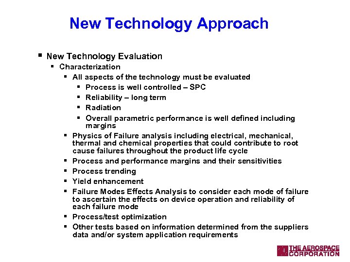 New Technology Approach § New Technology Evaluation § Characterization § All aspects of the
