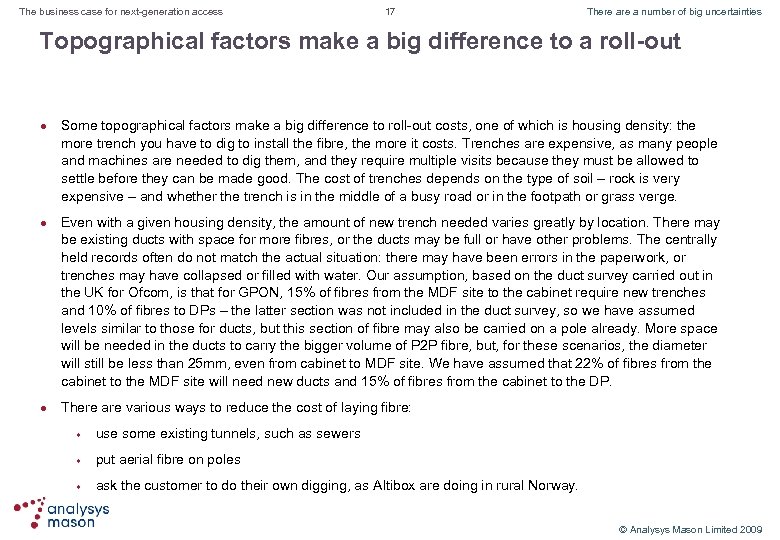 The business case for next-generation access 17 There a number of big uncertainties Topographical