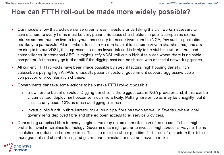 The business case for next-generation access 31 How can FTTH be made more widely