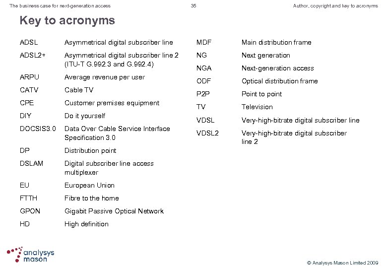 The business case for next-generation access 35 Author, copyright and key to acronyms Key