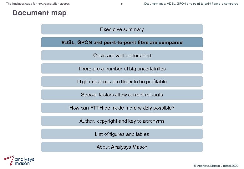The business case for next-generation access 8 Document map: VDSL, GPON and point-to-point fibre