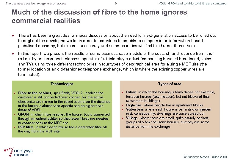 The business case for next-generation access 9 VDSL, GPON and point-to-point fibre are compared