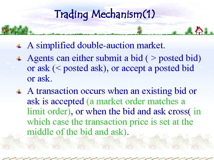 Trading Mechanism(1) A simplified double-auction market. Agents can either submit a bid ( >