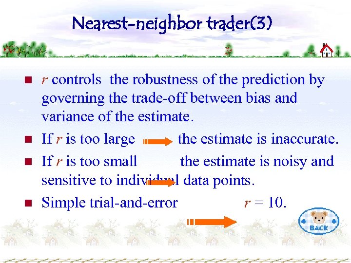 Nearest-neighbor trader(3) n n r controls the robustness of the prediction by governing the