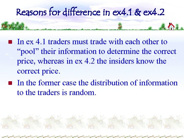 Reasons for difference in ex 4. 1 & ex 4. 2 n n In