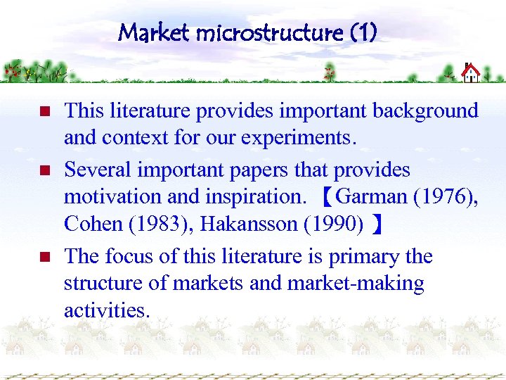 Market microstructure (1) n n n This literature provides important background and context for
