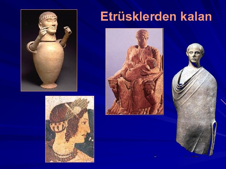 Etrüsklerden kalan 