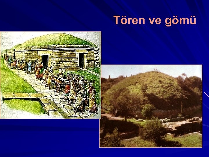 Tören ve gömü 