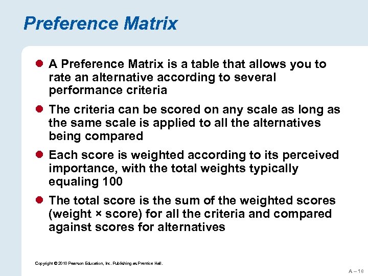 Preference Matrix l A Preference Matrix is a table that allows you to rate