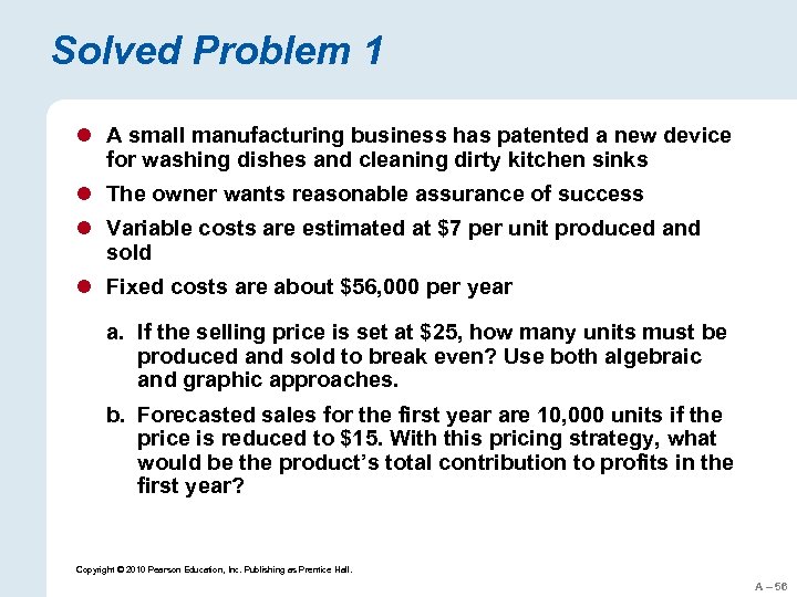 Solved Problem 1 l A small manufacturing business has patented a new device for