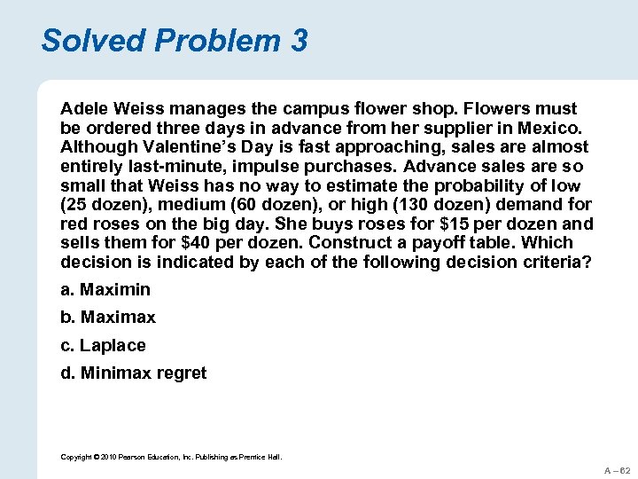 Solved Problem 3 Adele Weiss manages the campus flower shop. Flowers must be ordered