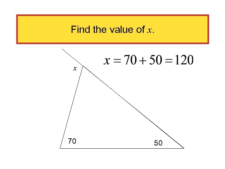 Find the value of x. x 70 50 