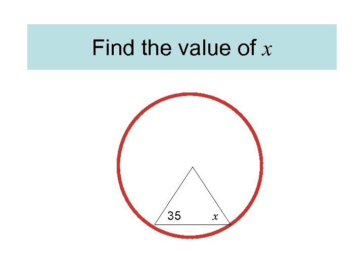 Find the value of x 35 x 