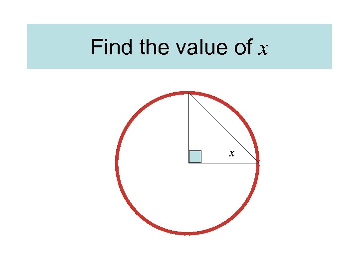Find the value of x x 