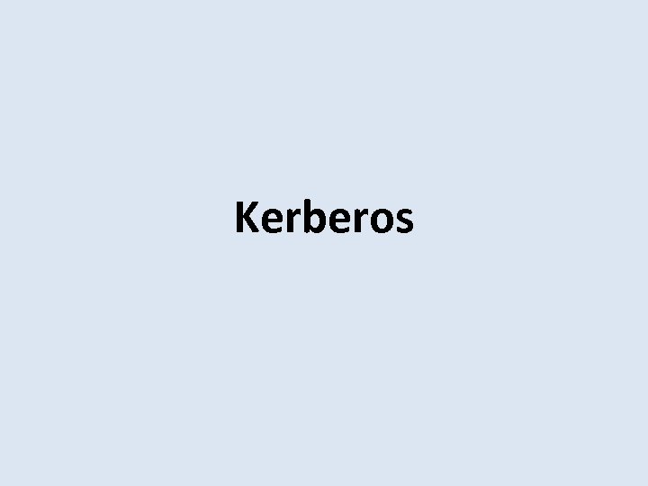 Kerberos 