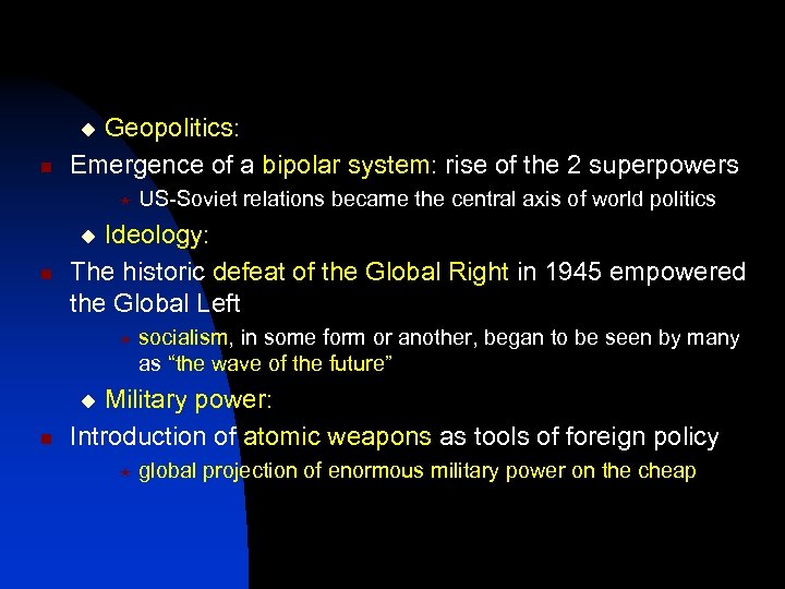 Geopolitics: Emergence of a bipolar system: rise of the 2 superpowers u n «