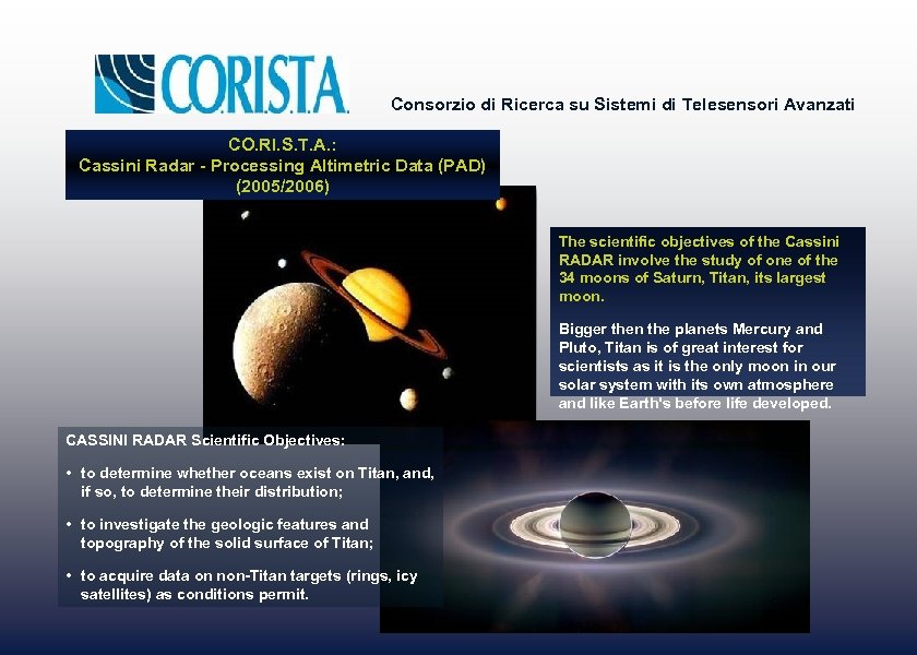 Consorzio di Ricerca su Sistemi di Telesensori Avanzati CO. RI. S. T. A. :