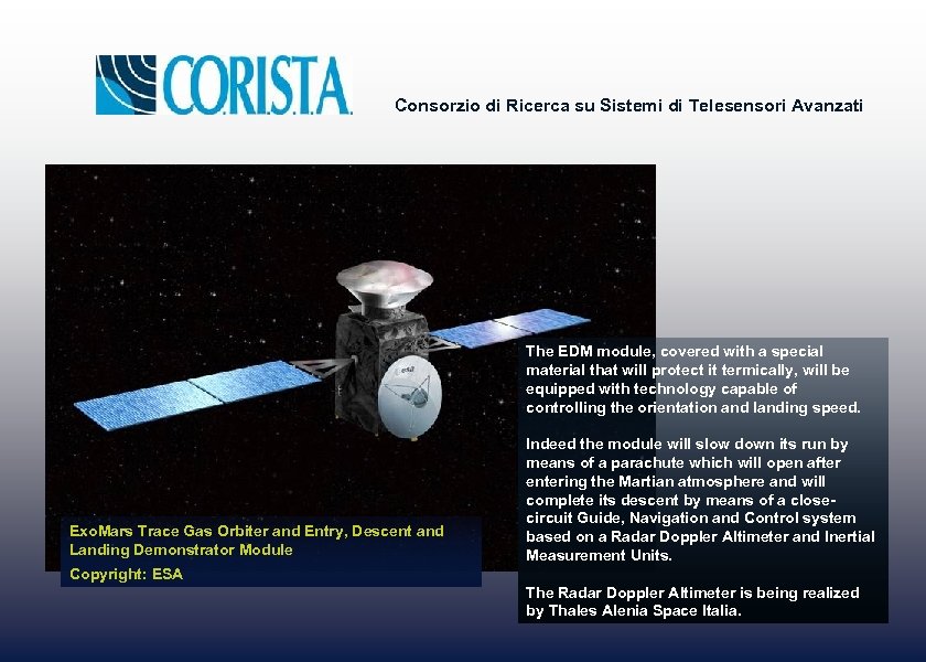 Consorzio di Ricerca su Sistemi di Telesensori Avanzati The EDM module, covered with a