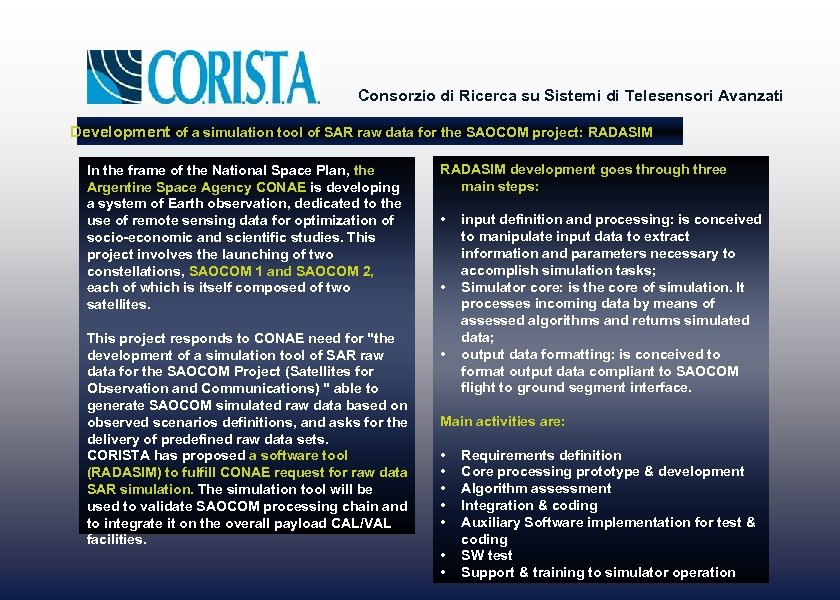 Consorzio di Ricerca su Sistemi di Telesensori Avanzati Development of a simulation tool of