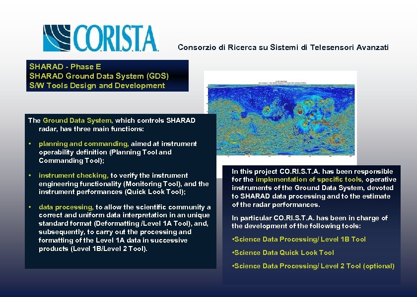 Consorzio di Ricerca su Sistemi di Telesensori Avanzati SHARAD - Phase E SHARAD Ground