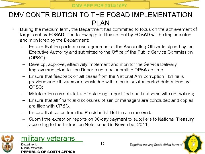 DMV APP FOR 2014/15 FY DMV CONTRIBUTION TO THE FOSAD IMPLEMENTATION PLAN • During