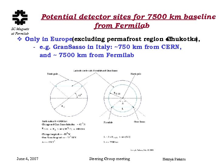 SC Magnets at Fermilab Potential detector sites for 7500 km baseline from Fermilab v