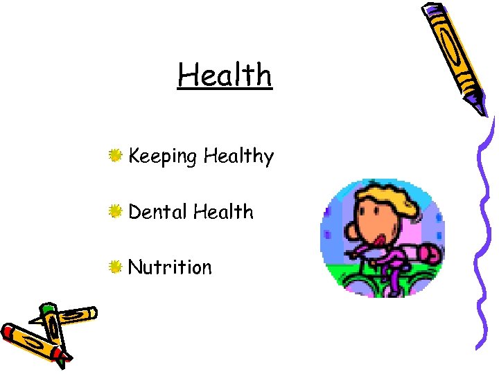 Health Keeping Healthy Dental Health Nutrition 