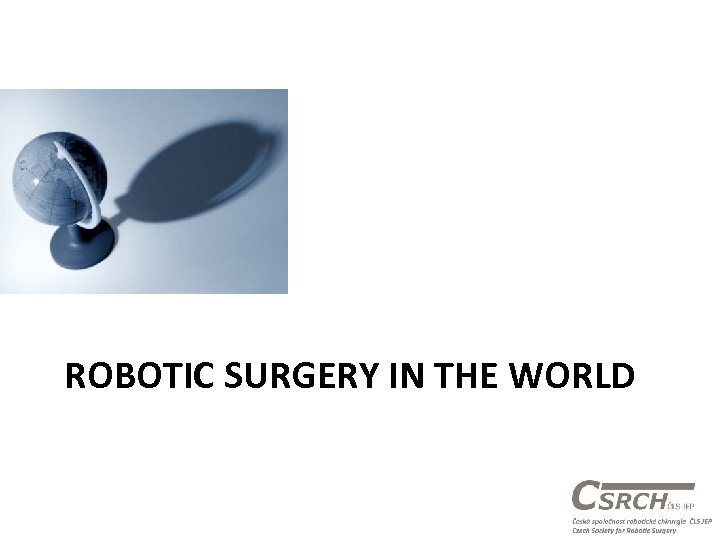 ROBOTIC SURGERY IN THE WORLD 