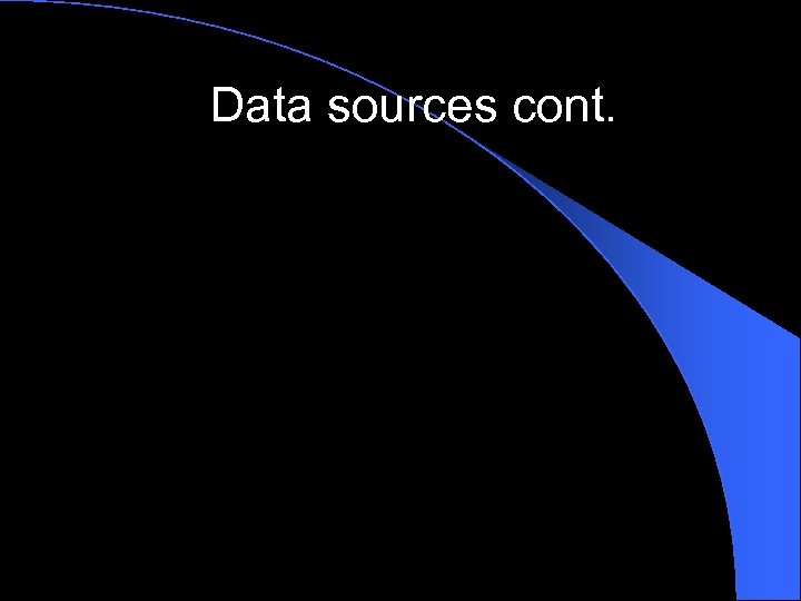 Data sources cont. 