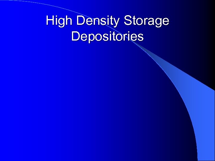 High Density Storage Depositories 