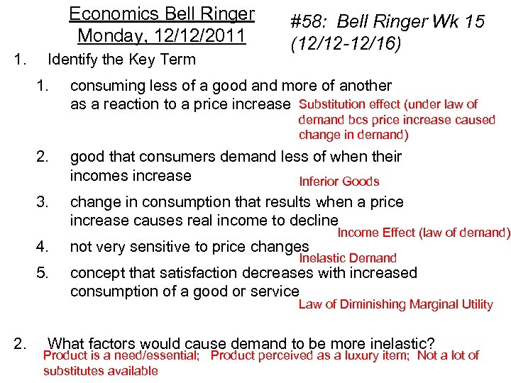 Economics Bell Ringer Monday, 12/12/2011 1. Identify the Key Term 1. #58: Bell Ringer